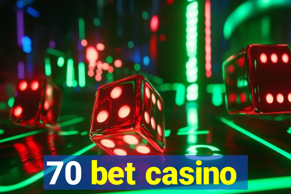 70 bet casino