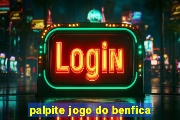 palpite jogo do benfica