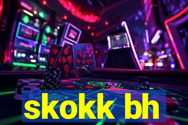 skokk bh