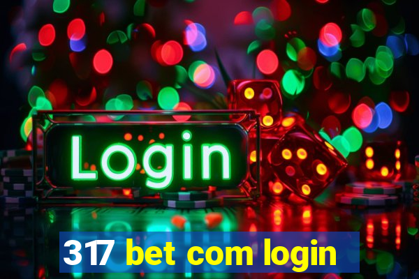 317 bet com login