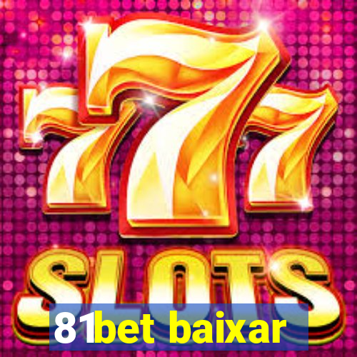 81bet baixar