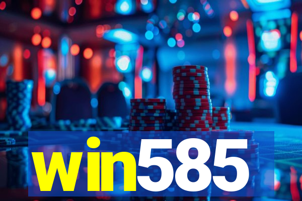 win585