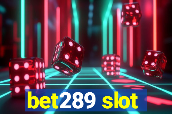 bet289 slot