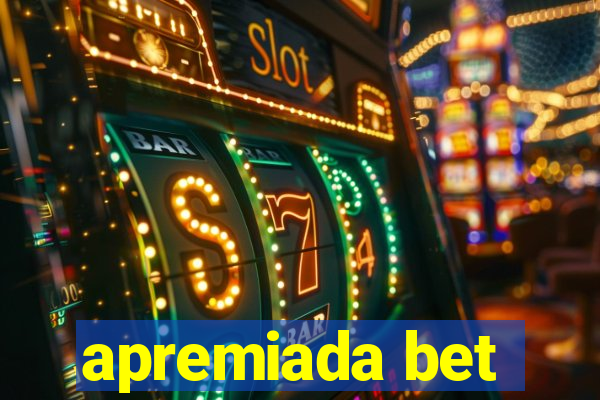 apremiada bet