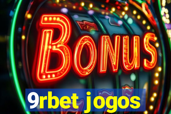 9rbet jogos