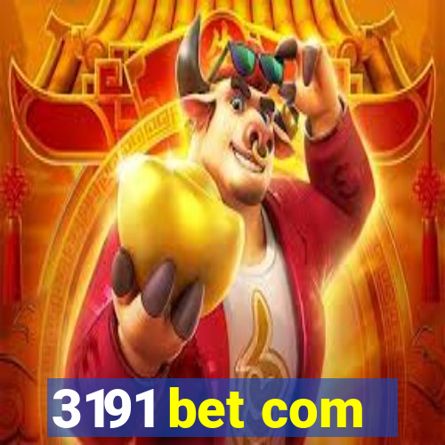 3191 bet com