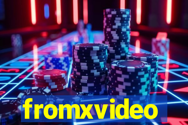 fromxvideo