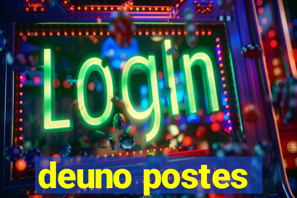 deuno postes