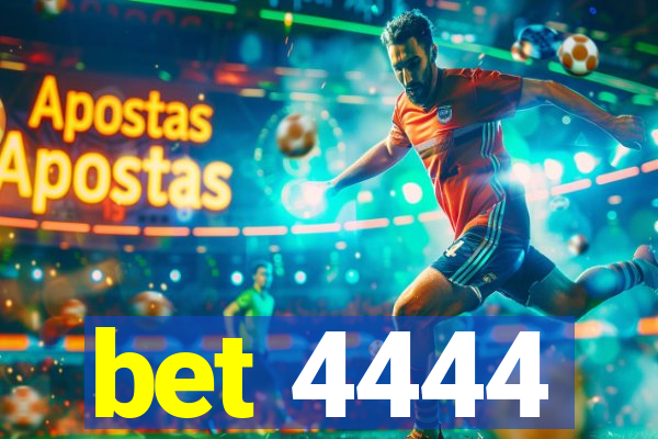 bet 4444