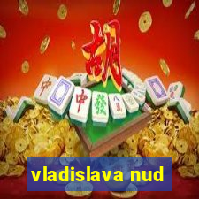 vladislava nud