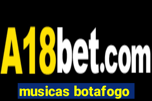 musicas botafogo