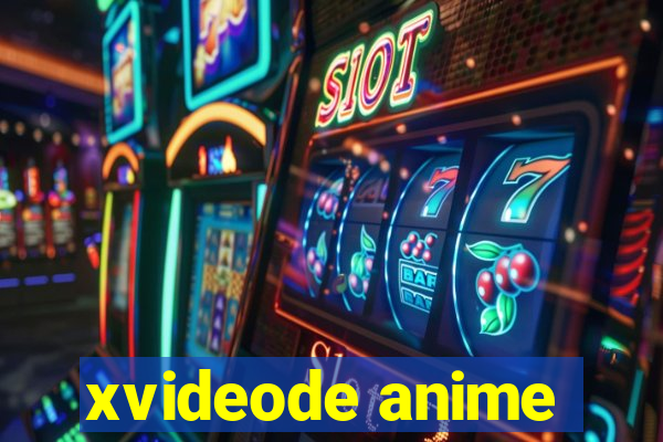 xvideode anime