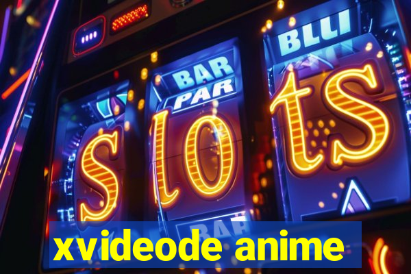 xvideode anime