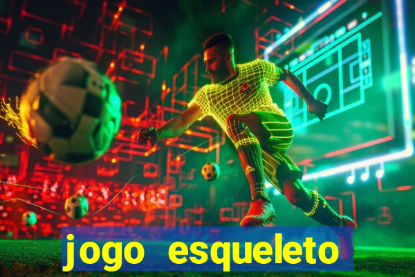 jogo esqueleto explosivo 2