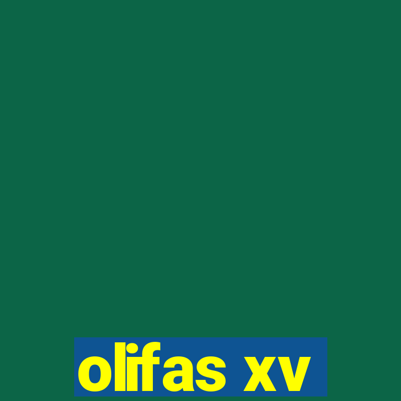 olifas xv