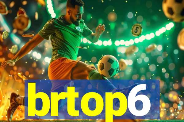 brtop6