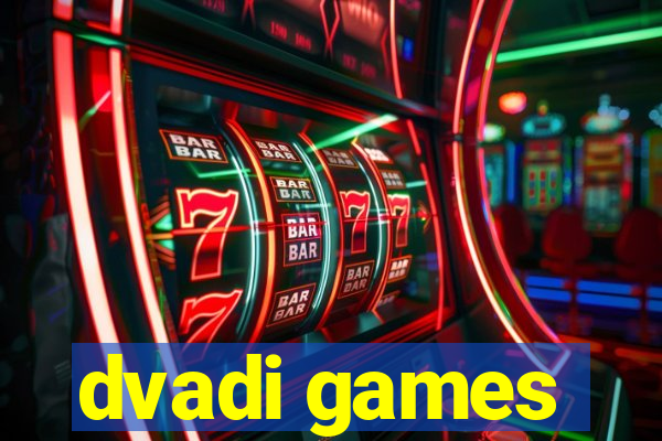 dvadi games