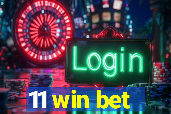 11 win bet