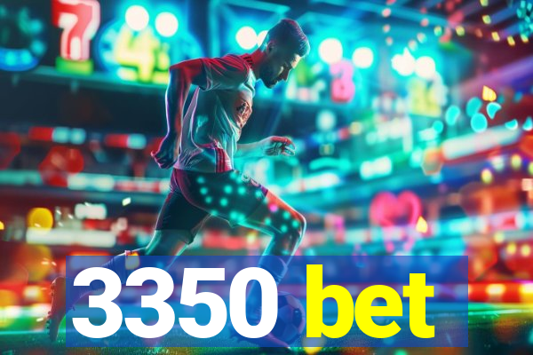 3350 bet