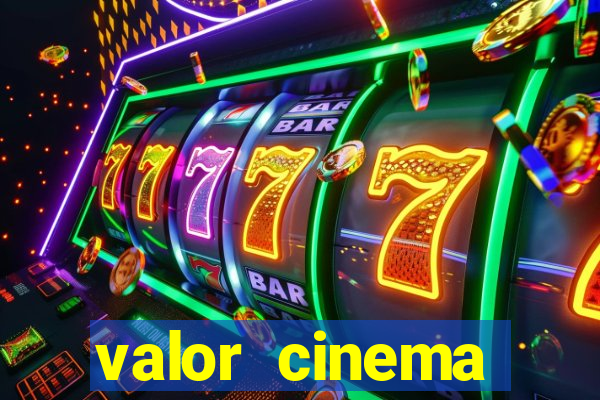 valor cinema shopping paralela