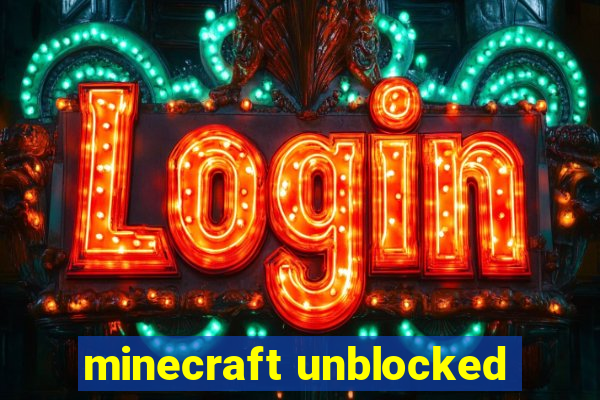 minecraft unblocked