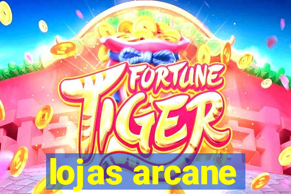 lojas arcane