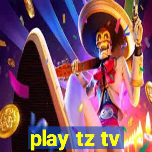 play tz tv