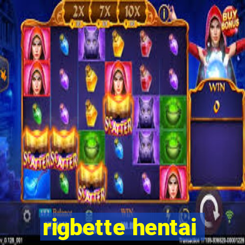 rigbette hentai