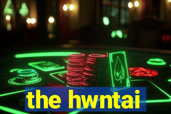 the hwntai