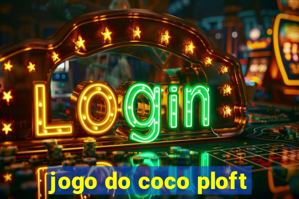 jogo do coco ploft