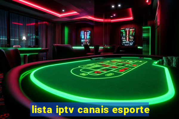 lista iptv canais esporte