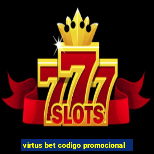 virtus bet codigo promocional