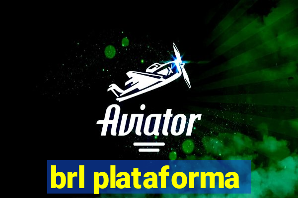 brl plataforma