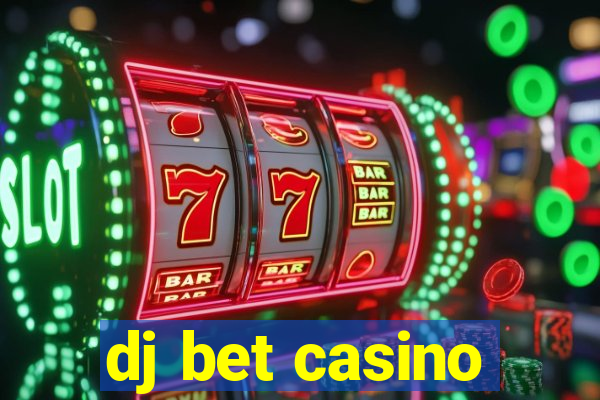 dj bet casino