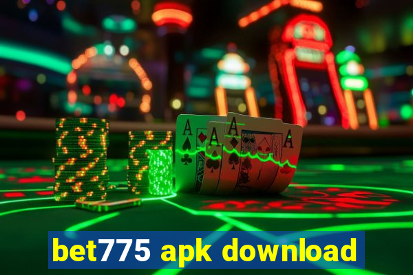 bet775 apk download