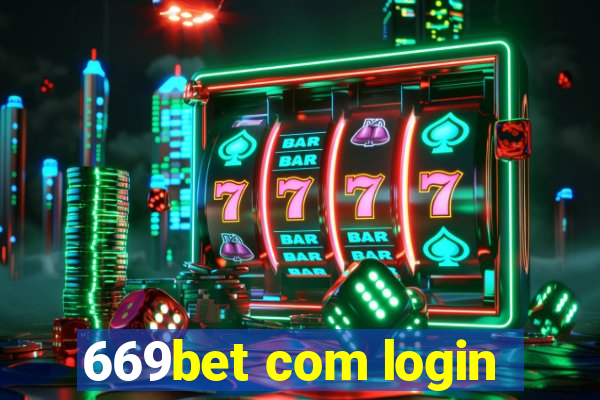 669bet com login