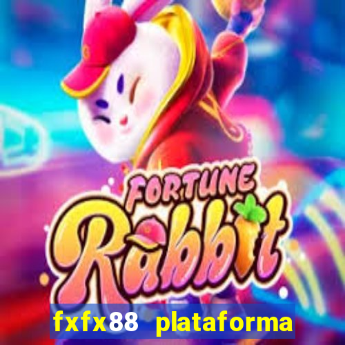 fxfx88 plataforma de jogos