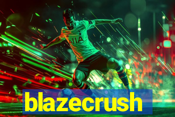 blazecrush