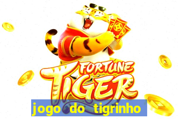 jogo do tigrinho que mais paga