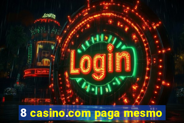 8 casino.com paga mesmo