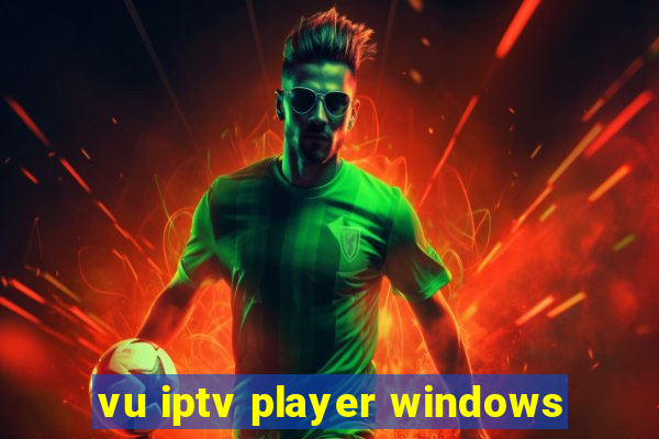 vu iptv player windows