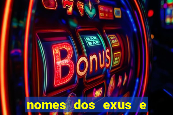 nomes dos exus e seus significados