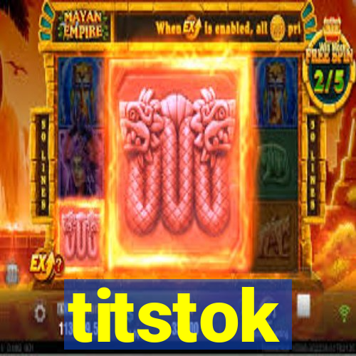 titstok