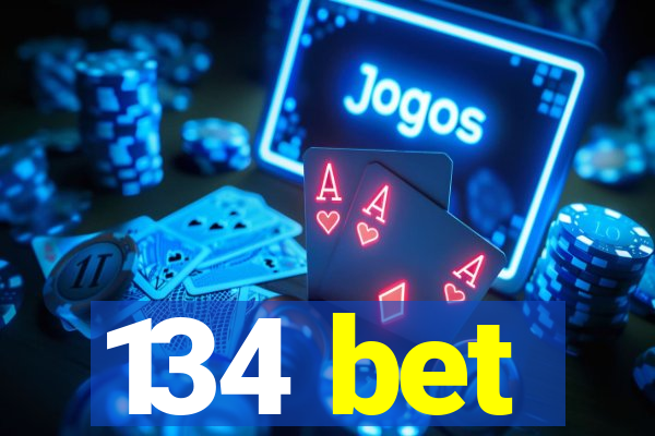 134 bet