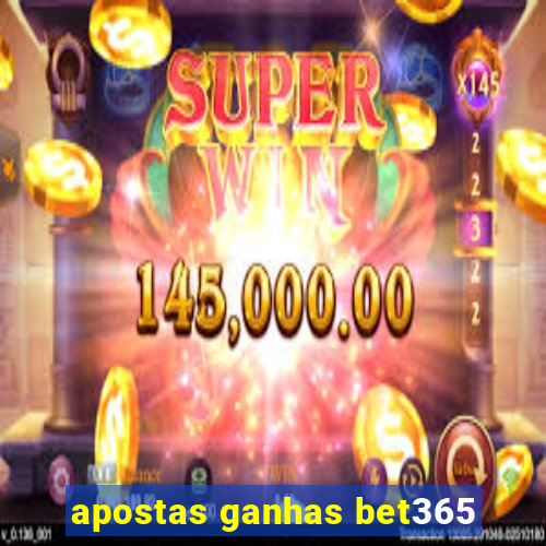 apostas ganhas bet365