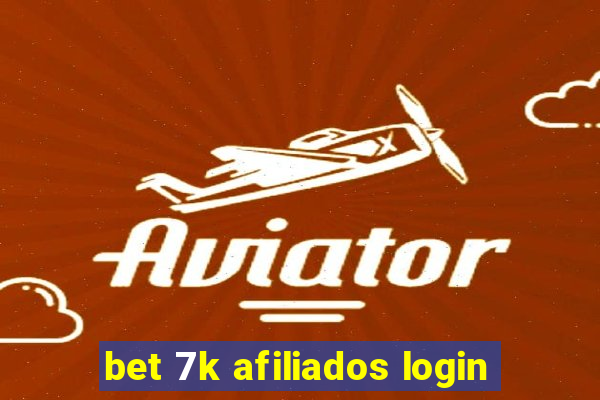 bet 7k afiliados login