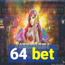 64 bet