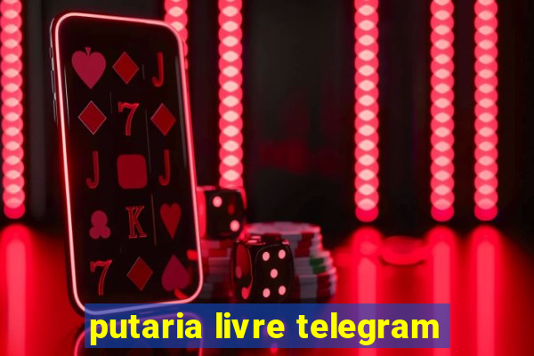 putaria livre telegram