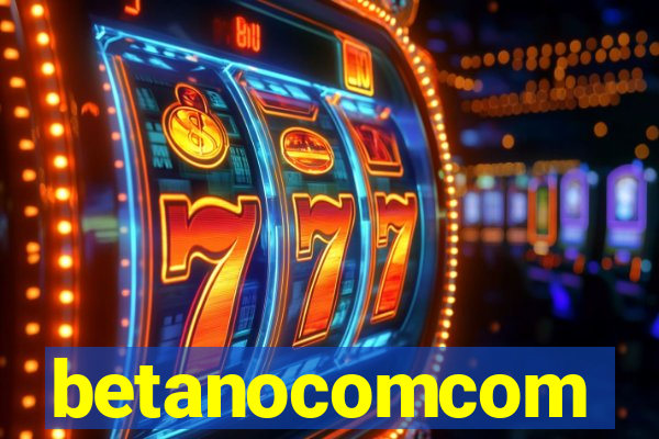 betanocomcom