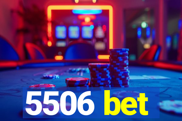 5506 bet